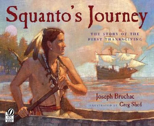 squanto´s journey,the story of the first thanksgiving (en Inglés)