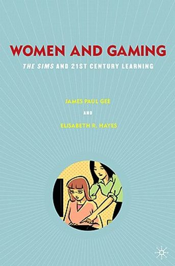 women and gaming,the sims and 21st century learning