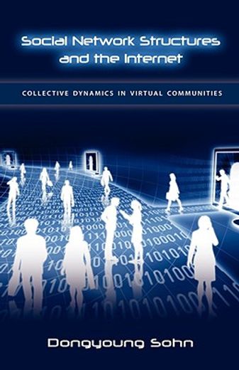 social network structures and the internet,collective dynamics in virtual communities
