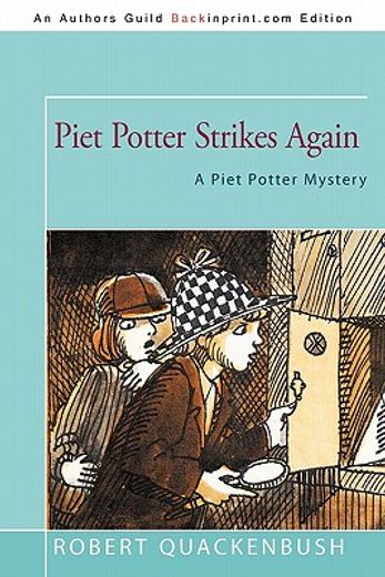piet potter strikes again,a piet potter mystery (en Inglés)