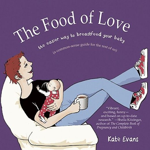 the food of love,your formula for successful breastfeeding