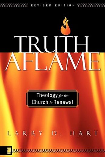 truth aflame,theology for the church in renewal