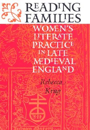 reading families,women´s literate practice in late medieval england
