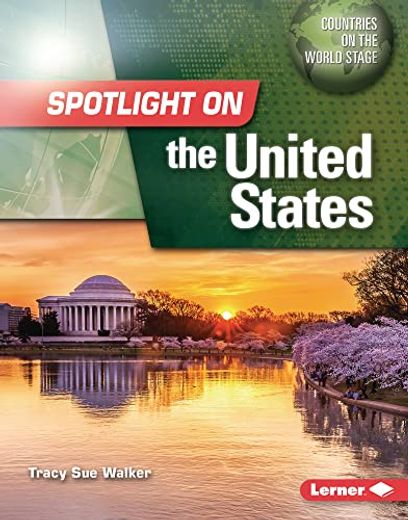 Spotlight on the United States (Countries on the World Stage) (en Inglés)