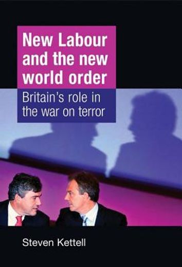 new labour and the new world order,britain`s role in the war on terror