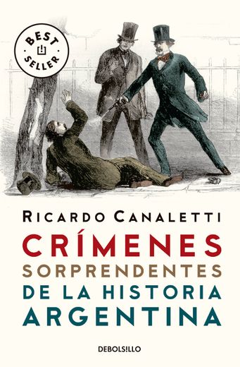 Crimenes Sorprendentes de la Historia Argentina (in Spanish)