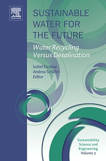 sustainable water for the future,water recycling versus desalination