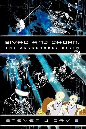 sivad and chorn,the adventures begin