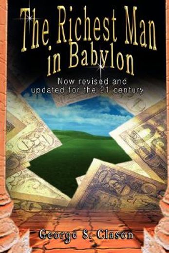 the richest man in babylon,now revised and updated for the 21st century