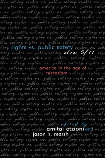 rights vs. public safety after 9/11,america in the age of terrorism