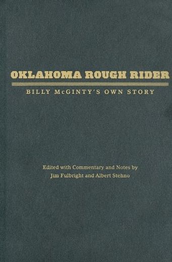 oklahoma rough rider,billy mcginty´s own story