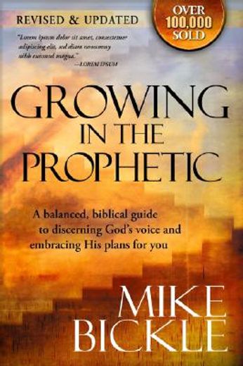 growing in the prophetic (en Inglés)