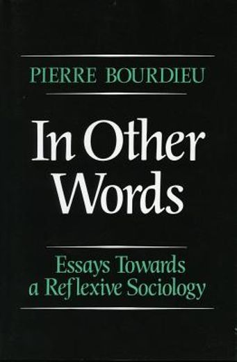 in other words,essays towards a reflexive sociology (in English)