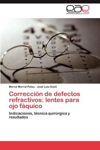 correcci n de defectos refractivos: lentes para ojo f quico (in Spanish)