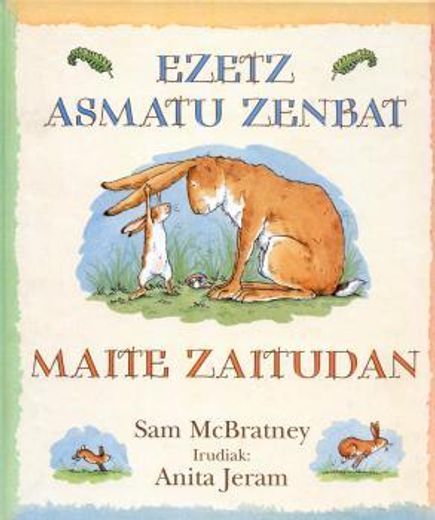 Ezetz asmatu zenbat maite zaitudan (en Euskera)