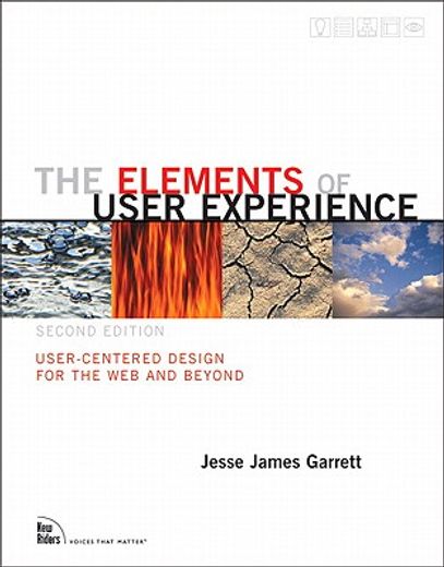 The Elements of User Experience: User-Centered Design for the web and Beyond (in English)