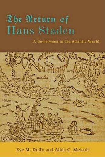 the return of hans staden,a go-between in the atlantic world