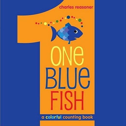 one blue fish,a colorful counting book