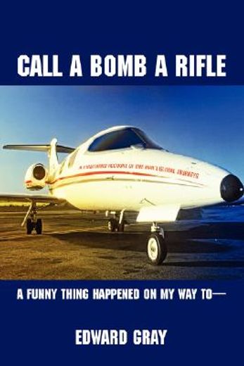 call a bomb a rifle