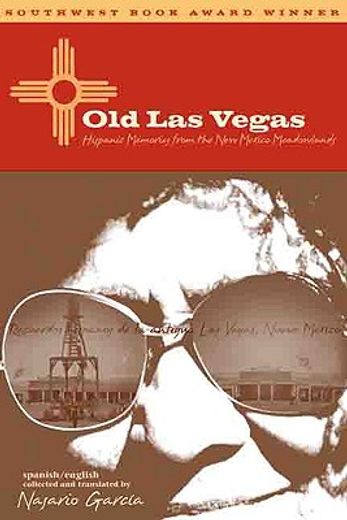 old las vegas: hispanic memories from the new mexico meadowlands (in English)