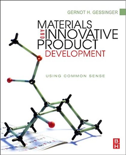 Materials and Innovative Product Development: Using Common Sense (en Inglés)