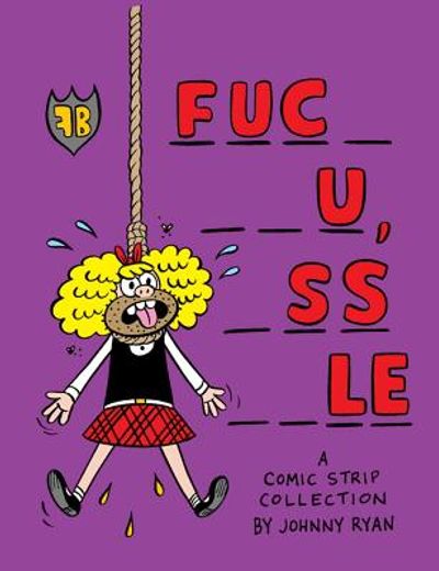 Blecky Yuckerella: Fuc- --U, -SS --Le (in English)