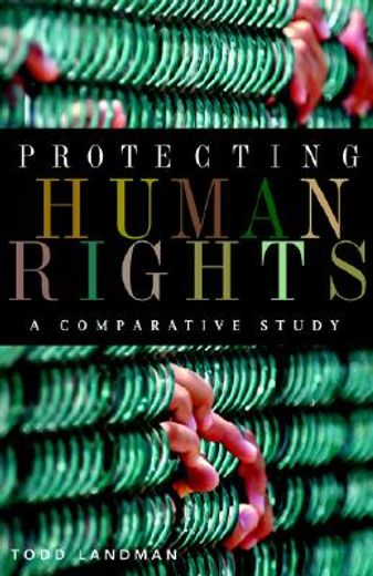 protecting human rights,a comparative study