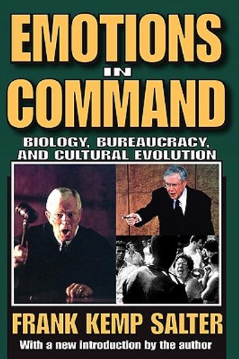 emotions in command,biology, bureaucracy, and cultural evolution