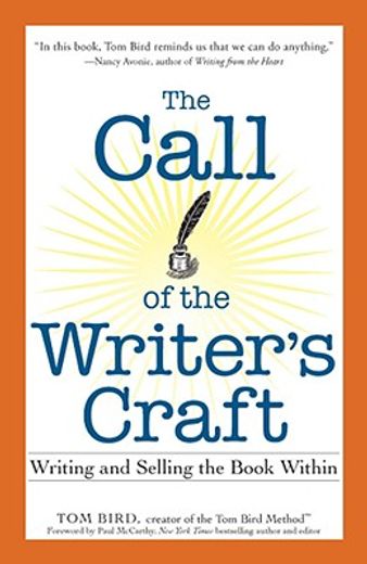 The Call of the Writer's Craft: Writing and Selling the Book Within (en Inglés)