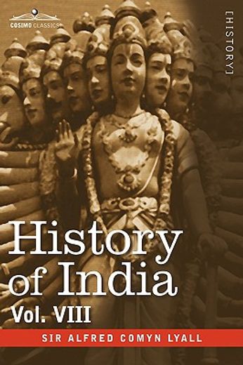 history of india,from the close of the seventeenth century to the present time