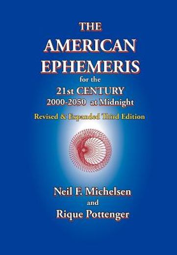 the american ephemeris for the 21st century, 2000-2050 at midnight (en Inglés)