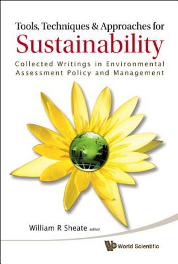 tools, techniques & approaches for sustainability,collected writings in environmental assessment policy and management