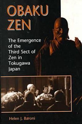 obaku zen,the emergence of the third sect of zen in tokugawa japan