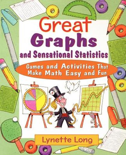 great graphs and sensational statistics,games and activities that make math easy and fun