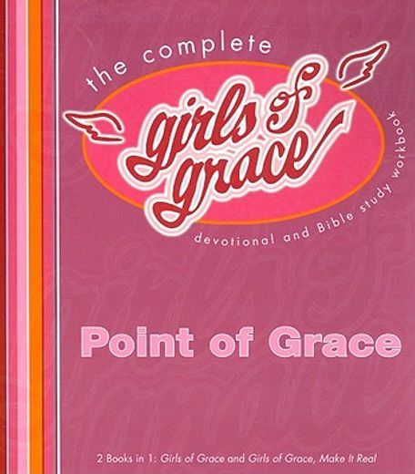the complete girls of grace devotional and bible study workbook