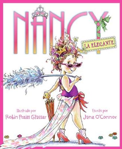 Nancy La Elegante: Fancy Nancy (Spanish Edition) (in Spanish)