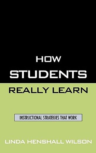 how students really learn,instructional strategies that work