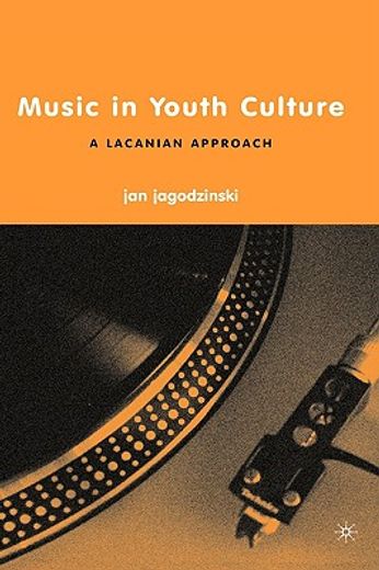 music in youth culture,a lacanian approach