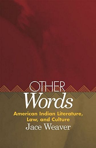 other words,american indian literature, law, and culture