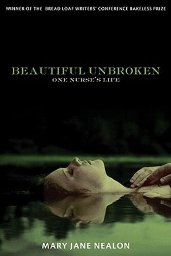 Beautiful Unbroken: One Nurse's Life (en Inglés)