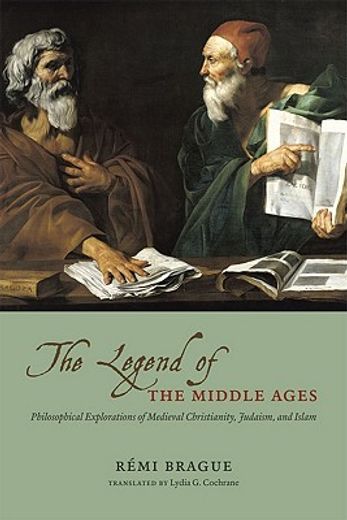 the legend of the middle ages,philosophical explorations of medieval christianity, judaism, and islam