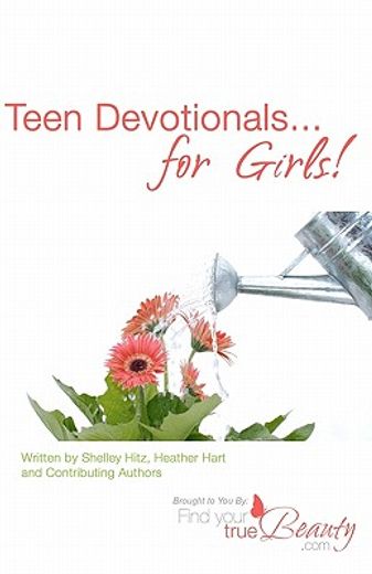 teen devotionals...for girls! (en Inglés)