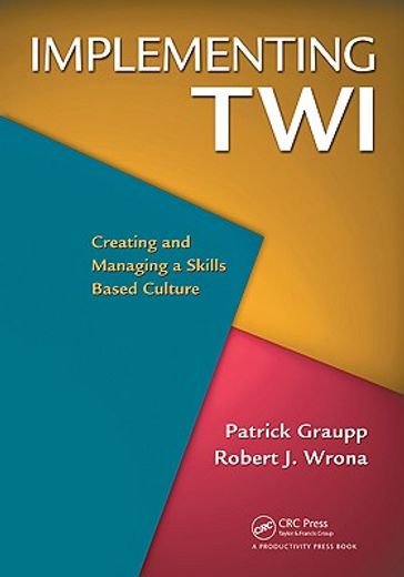 Implementing Twi: Creating and Managing a Skills-Based Culture (en Inglés)