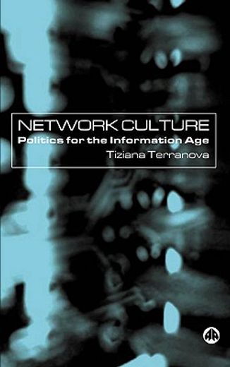 network culture,politics for the information age