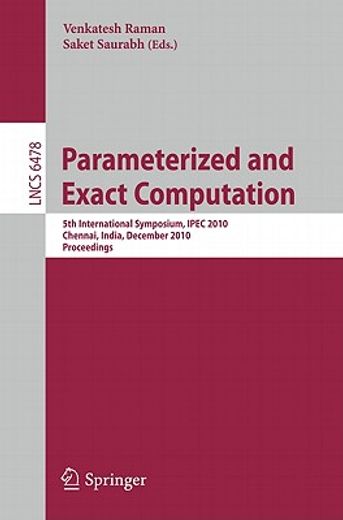 parameterized and exact computation,5th international symposium, ipec 2010, chennai, india, december 13-15, 2010. proceedings