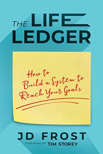 The Life Ledger: How to Build a System to Reach Your Goals (en Inglés)
