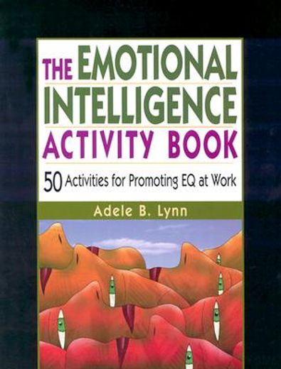 The Emotional Intelligence Activity Book: 50 Activities for Promoting eq at Work (in English)