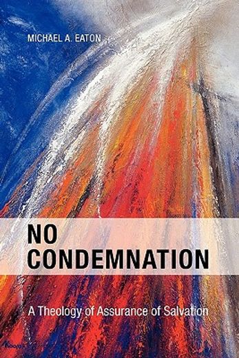 no condemnation: a theology of assurance of salvation