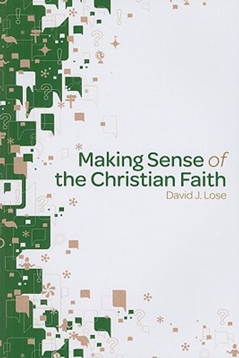 making sense of the christian faith (en Inglés)