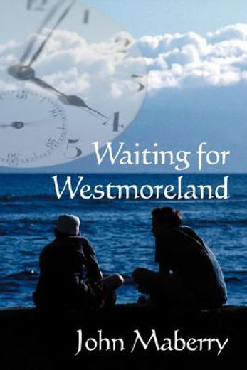 waiting for westmoreland